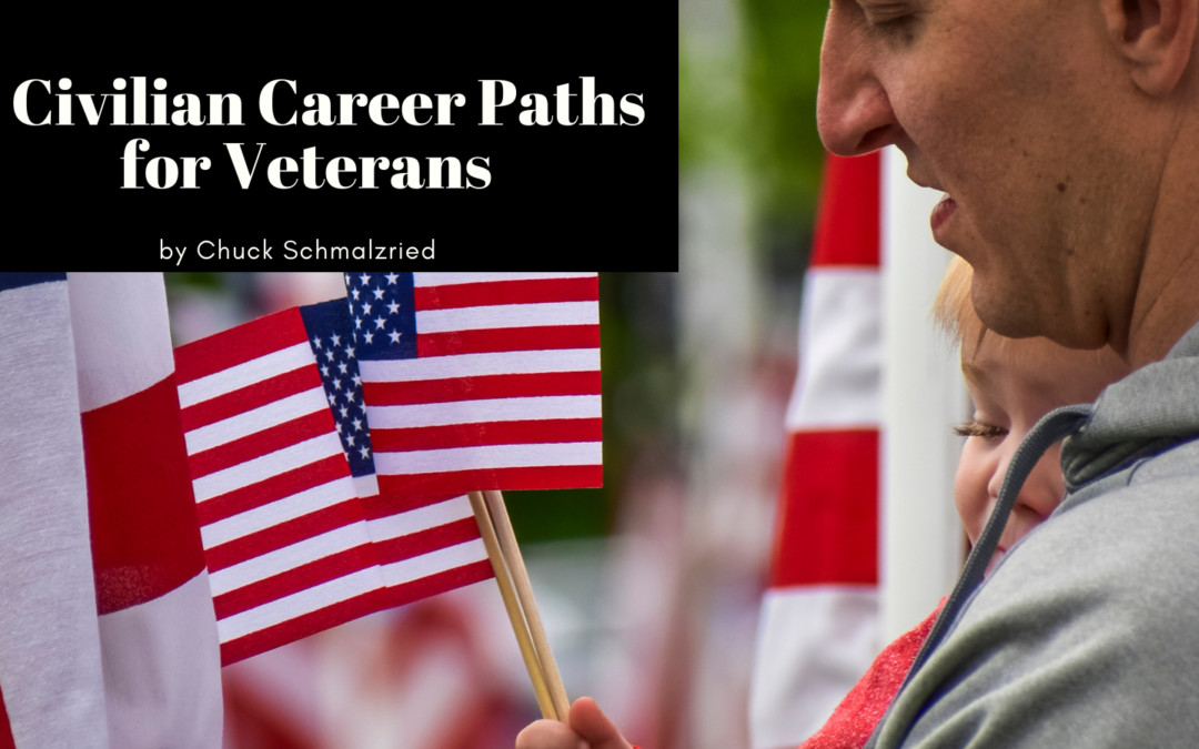 Chuck Schmalzried 7 Civilian Career Paths for Veterans