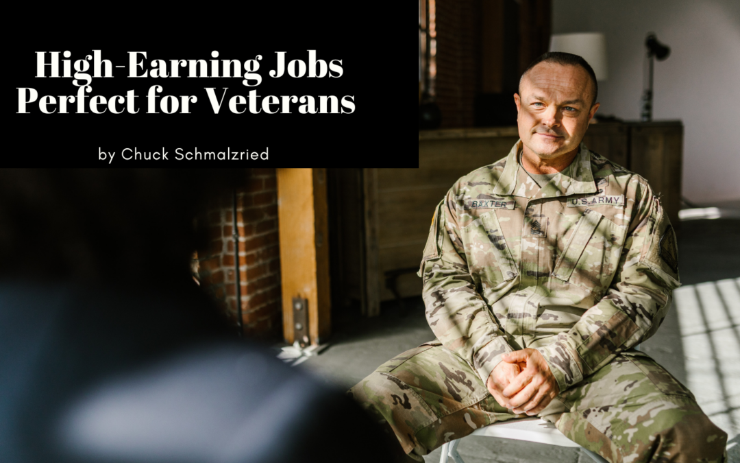 Chuck Schmalzried High-Earning Jobs Perfect for Veterans