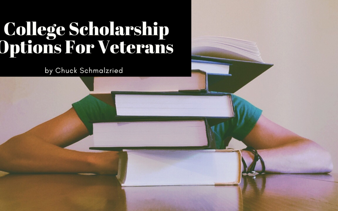 Chuck Schmalzried College Scholarship Options For Veterans