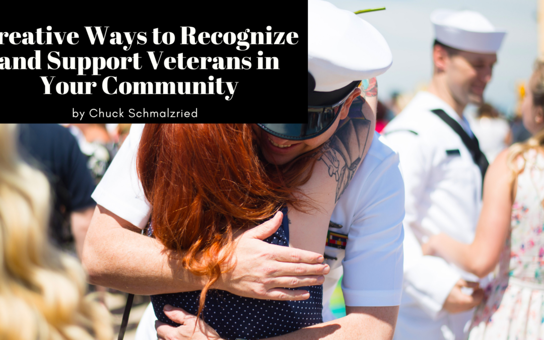 Creative Ways to Recognize and Support Veterans in Your Community