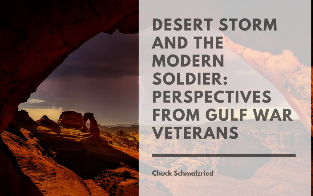 Desert Storm and the Modern Soldier: Perspectives from Gulf War Veterans