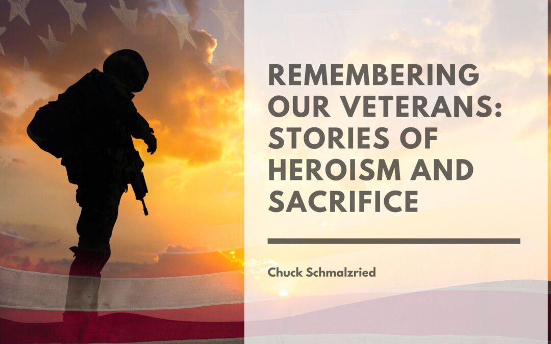 Remembering Our Veterans: Stories of Heroism and Sacrifice