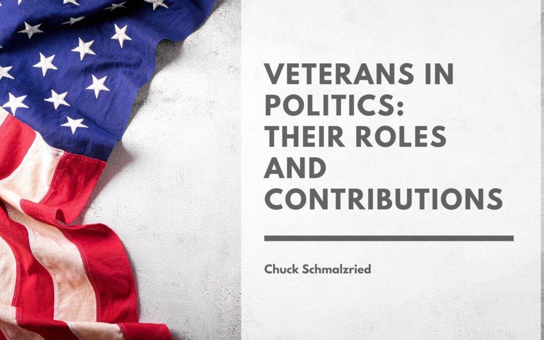 Veterans in Politics: Their Roles and Contributions